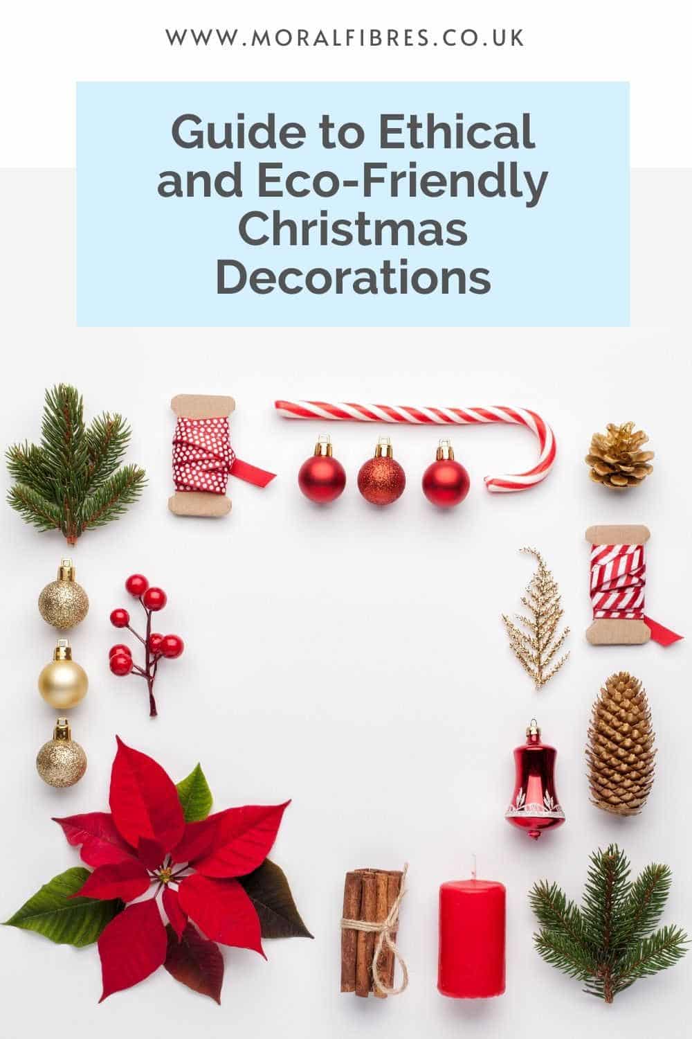 A flat lay of Christmas decorations on white background with a blue text box that says guide to ethical and eco-friendly Christmas decorations.