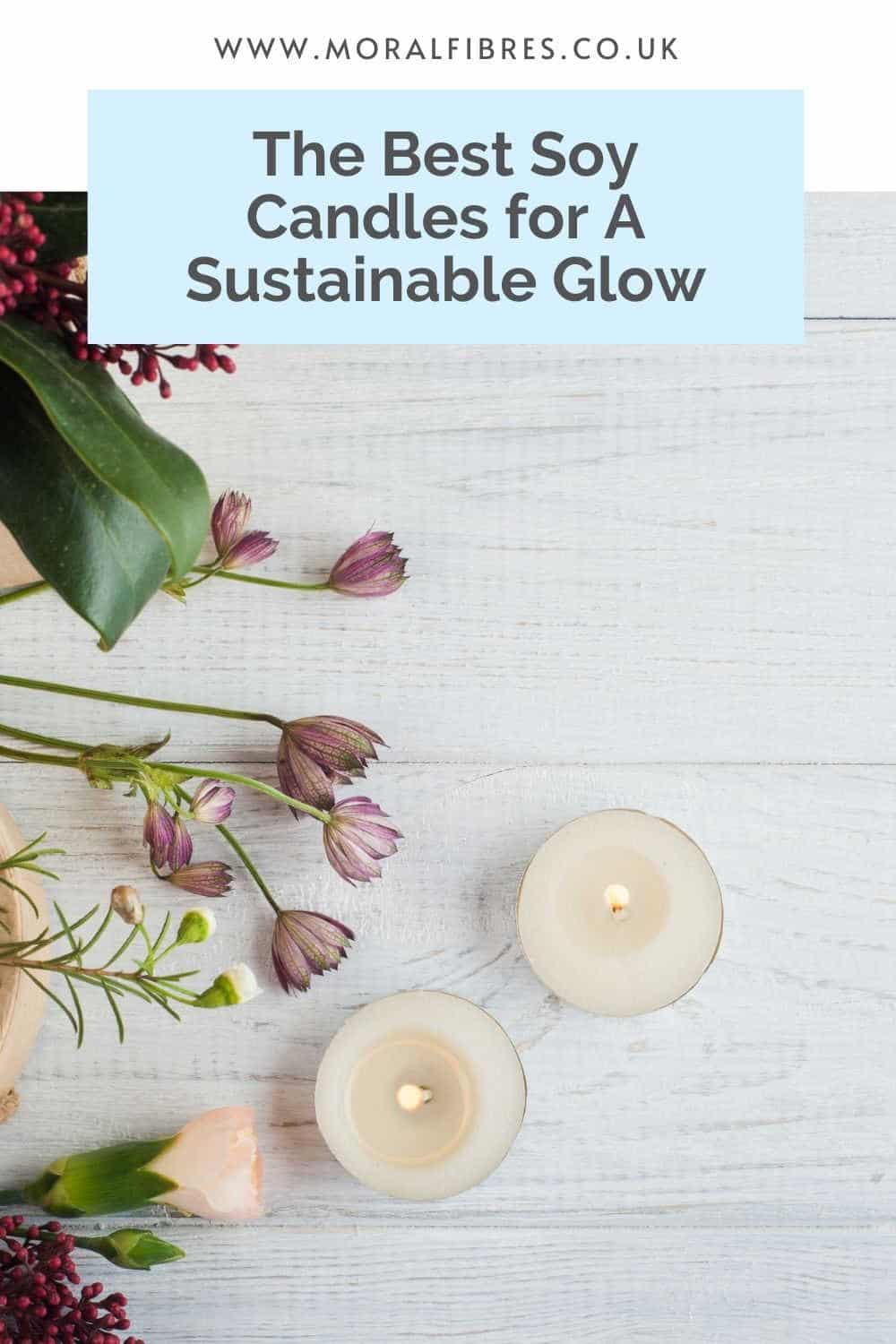 Two candles on a white background with some purple flowers and a blue text box that says the best soy candles for a sustainable glow
