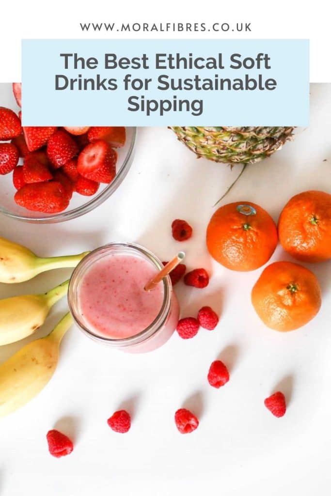 Image of some juice and some fruit on a white background with a blue text box that says guide to the best ethical soft drinks for sustainable sipping