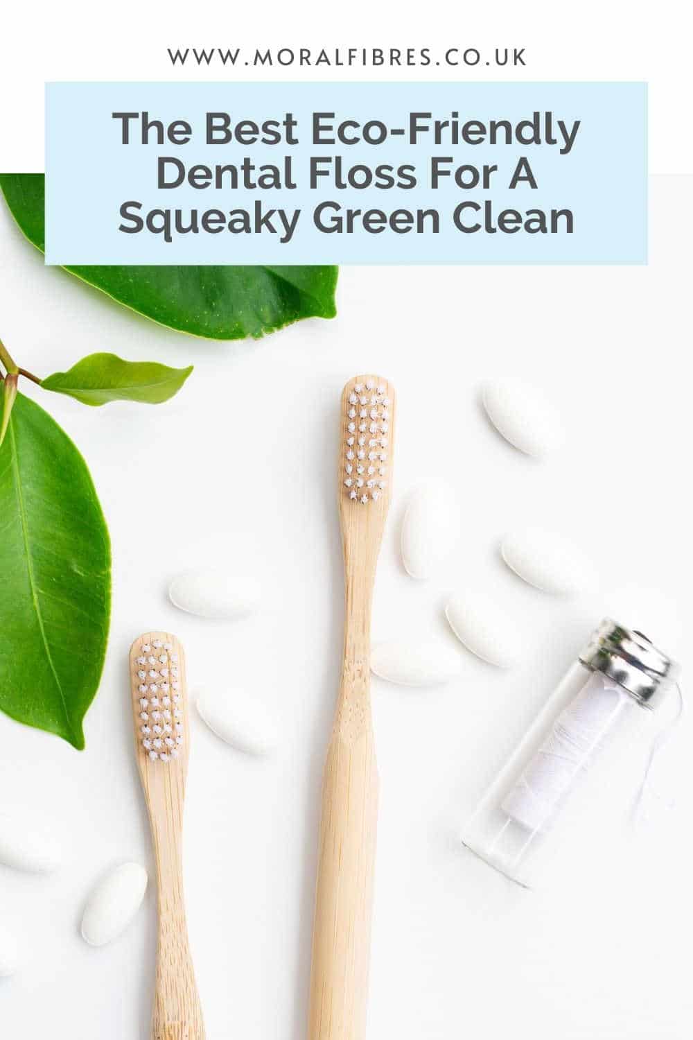 Two wooden toothbrushes and dental floss in a glass jar, with a blue text box that says the best eco-friendly dental floss for a squeaky green clean