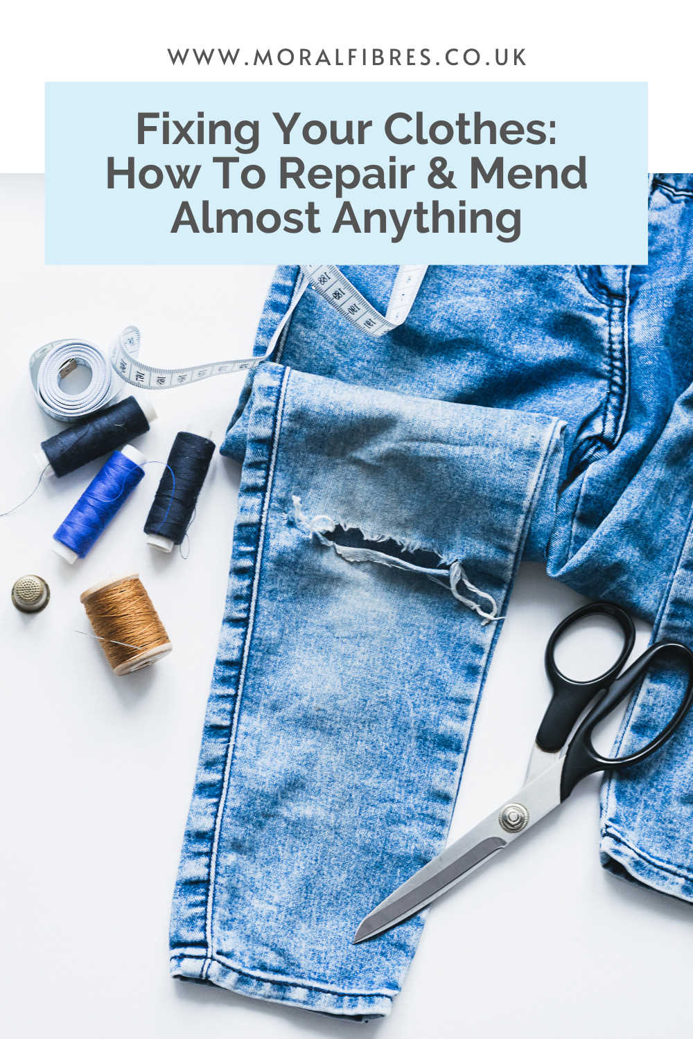 Ripped jeans and sewing supplies, with a blue text box that says fixing your clothes: how to repair and mend almost anything.