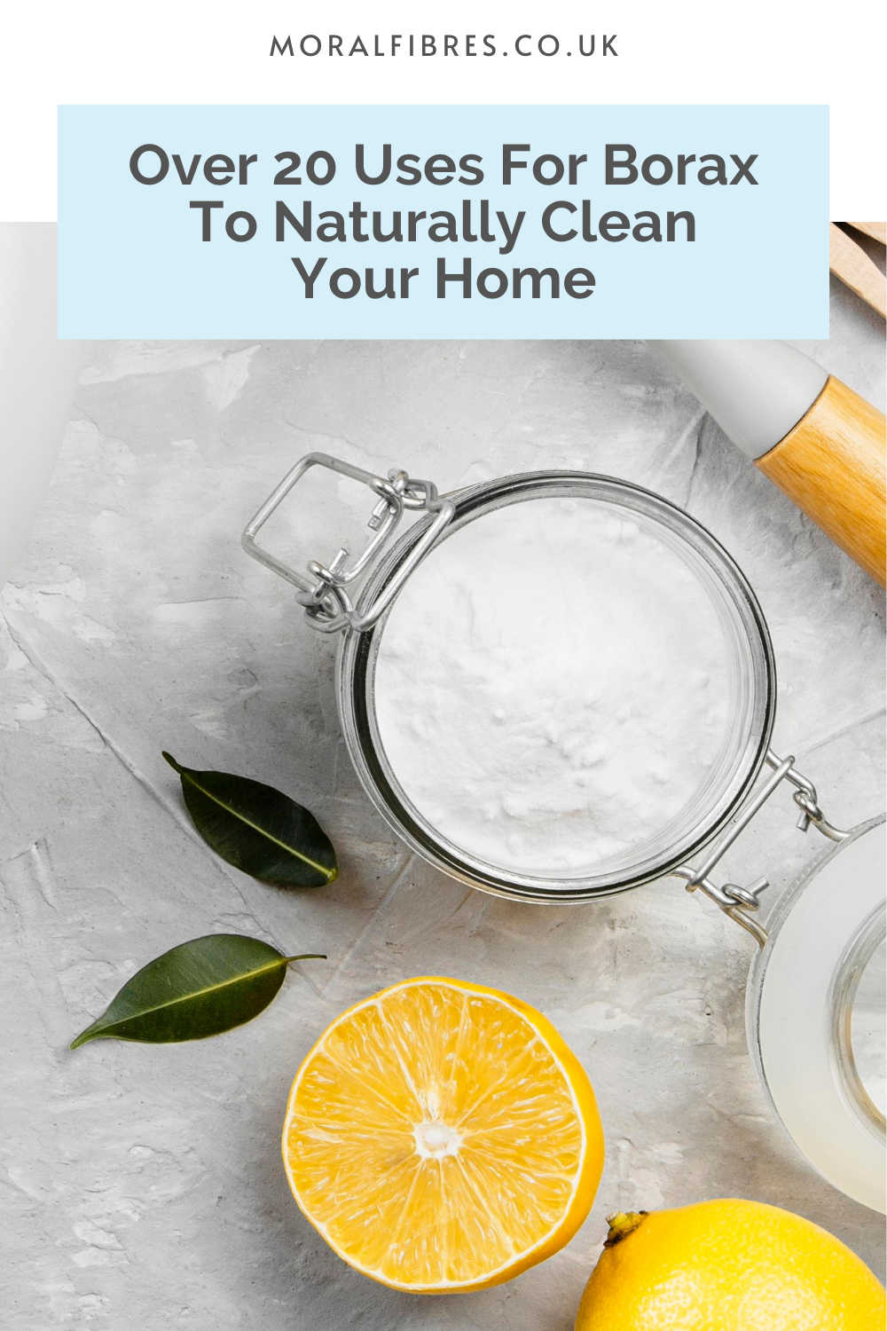 Borax in a jar surrounded by lemons with blue text box that reads over 20 uses for borax to naturally clean your home.