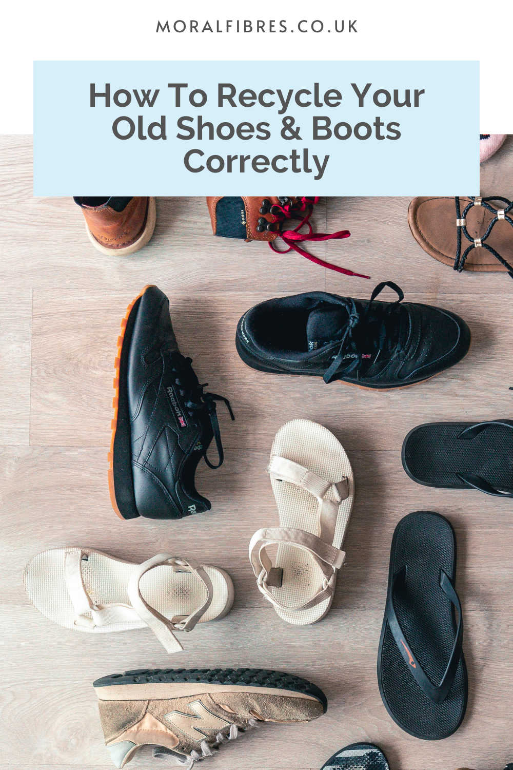 Flatlay of shoes, with blue text box that reads how to recycle your old shoes and boots and trainers correctly.