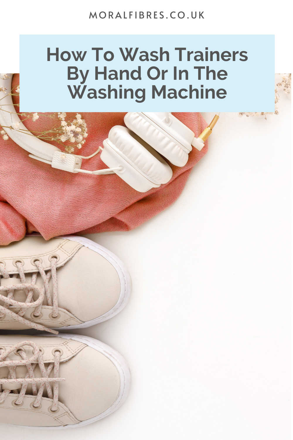 Beige trainers next to pink top with a blue text box that reads how to wash trainers by hand or in the washing machine.
